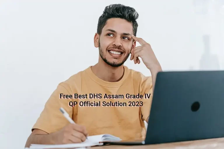 Free Best DHS Assam Grade IV QP Official Solution 2023